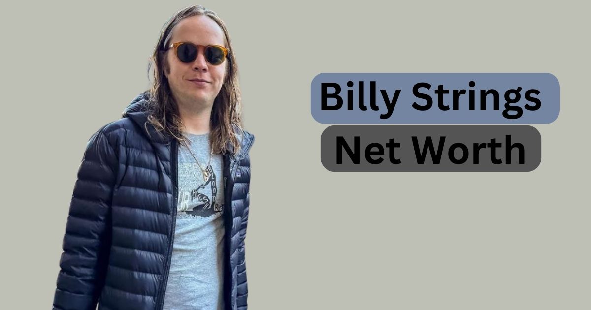 Billy Strings Net Worth 