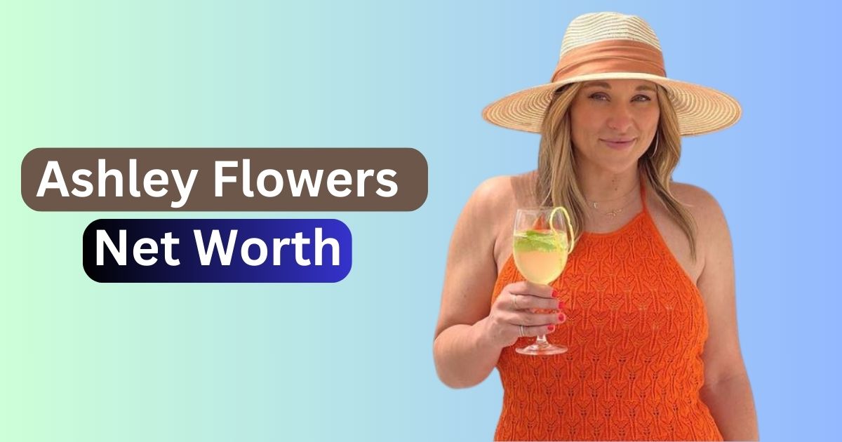 Ashley Flowers Net Worth